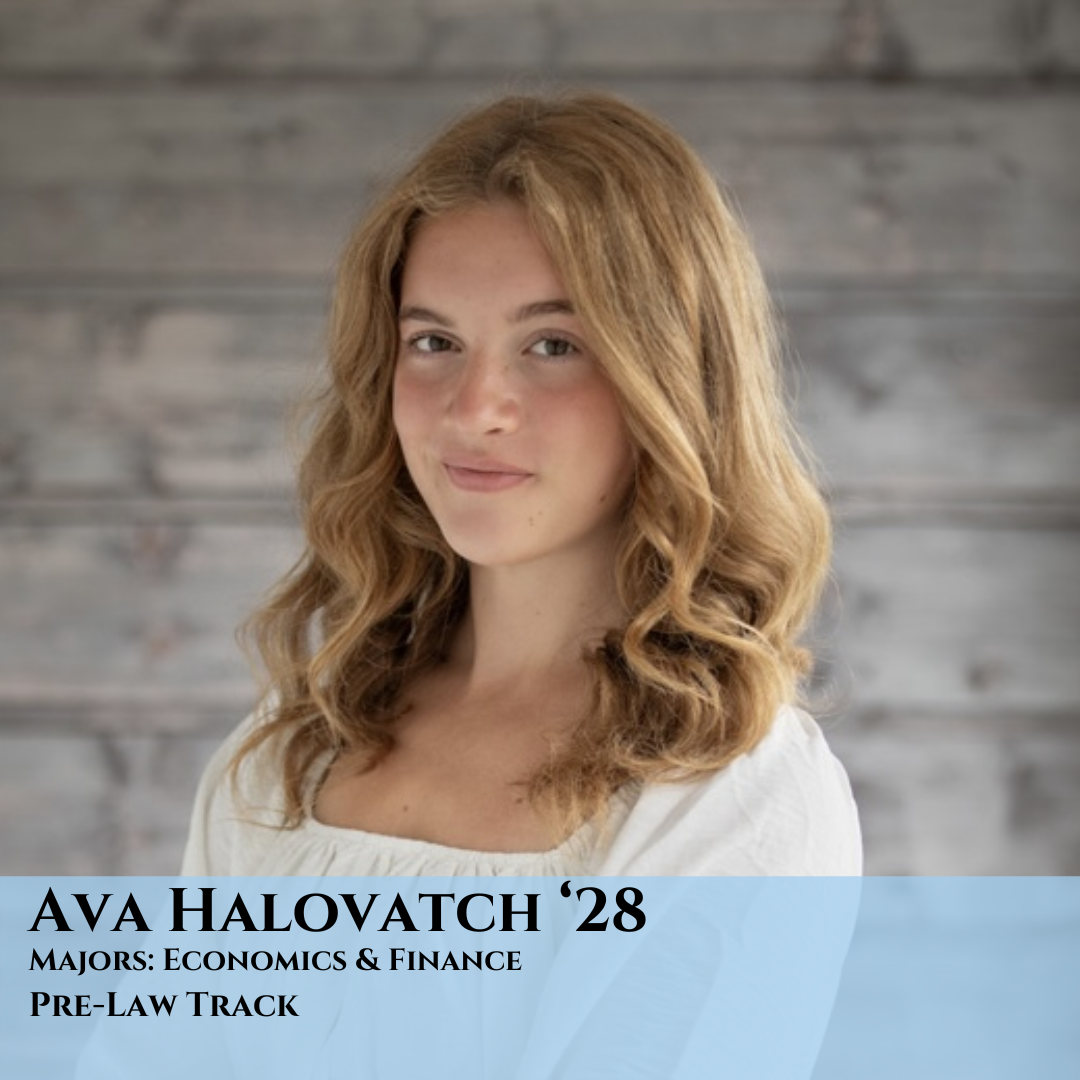 A strawberry blonde woman stands in front of a wooden plank wall, with a slight smile on her face. The text reads: Ava Halovatch '28. Majors Economics & Finance. Pre-Law track
